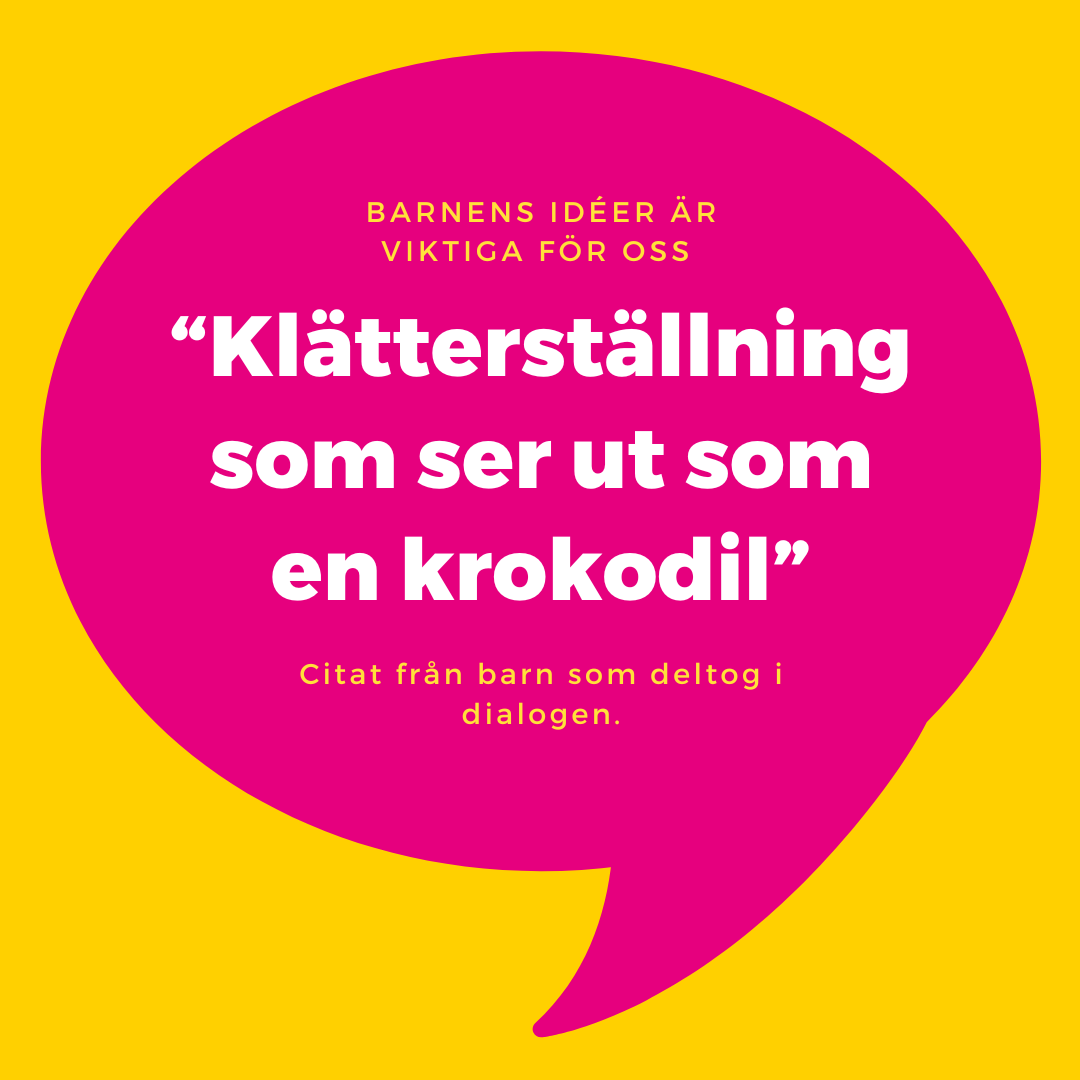 Citat från några av de barn som deltagit i dialogen.