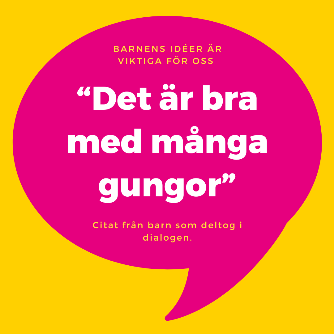 Citat från några av de barn som deltagit i dialogen.